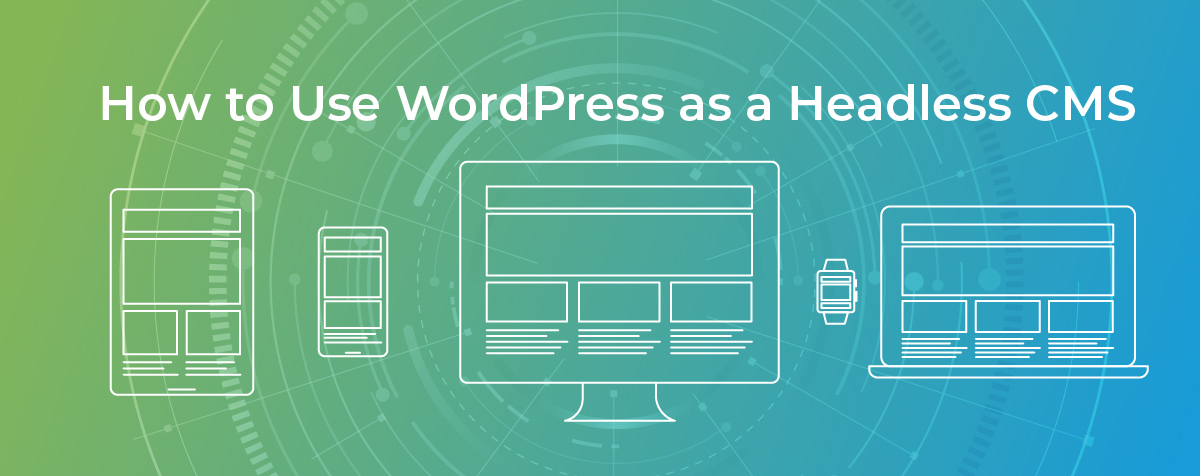 How To Use Wordpress As A Headless Cms Cpanel