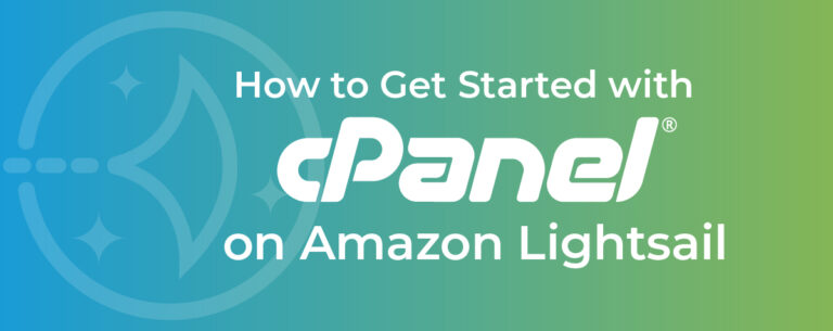 How to Get Started with cPanel on Amazon Lightsail