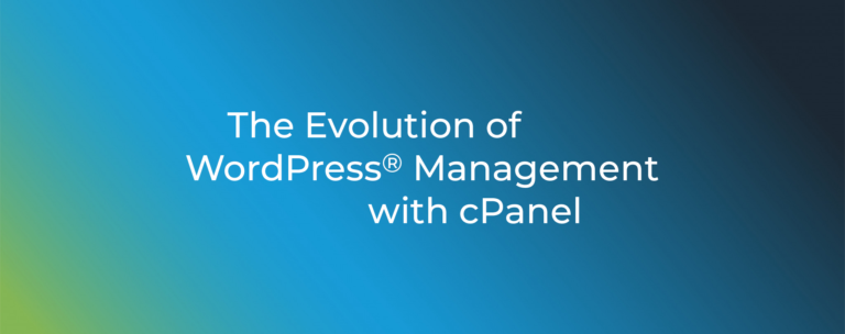 The Evolution of WordPress® Management with cPanel