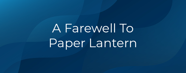 A Farewell To Paper Lantern